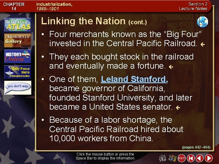 Linking the Nation (cont. ) • Four merchants known as the “Big Four” invested