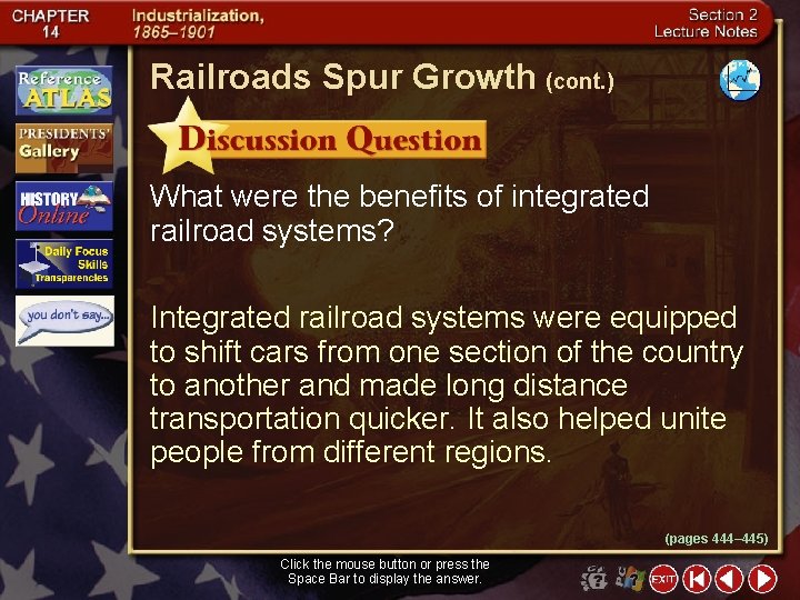 Railroads Spur Growth (cont. ) What were the benefits of integrated railroad systems? Integrated
