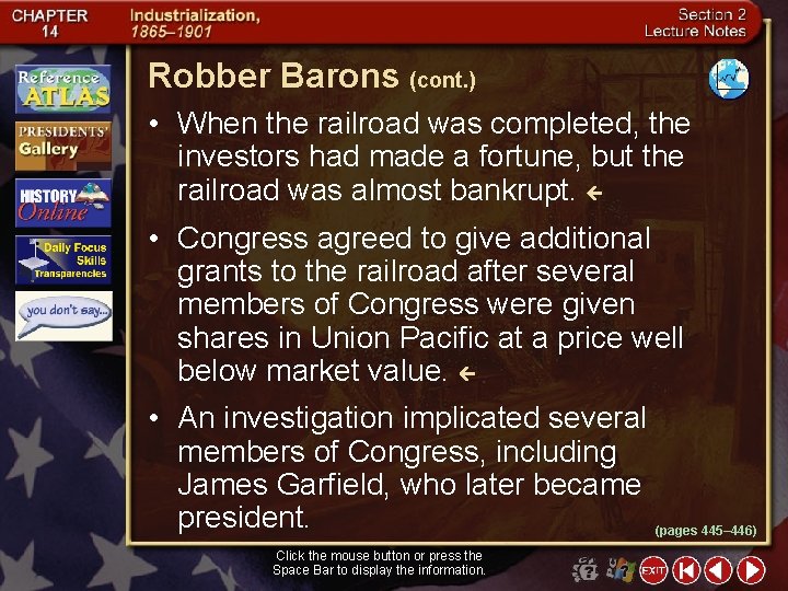 Robber Barons (cont. ) • When the railroad was completed, the investors had made