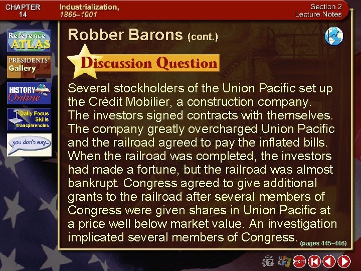 Robber Barons (cont. ) Several stockholders of the Union Pacific set up the Crédit