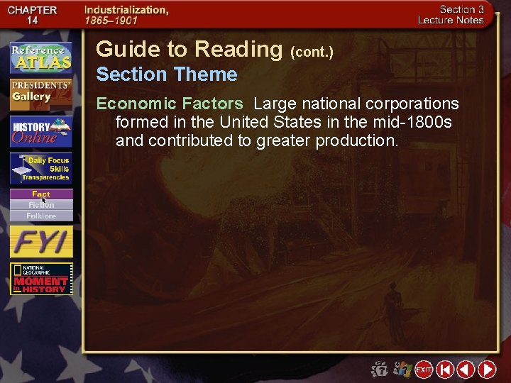 Guide to Reading (cont. ) Section Theme Economic Factors Large national corporations formed in