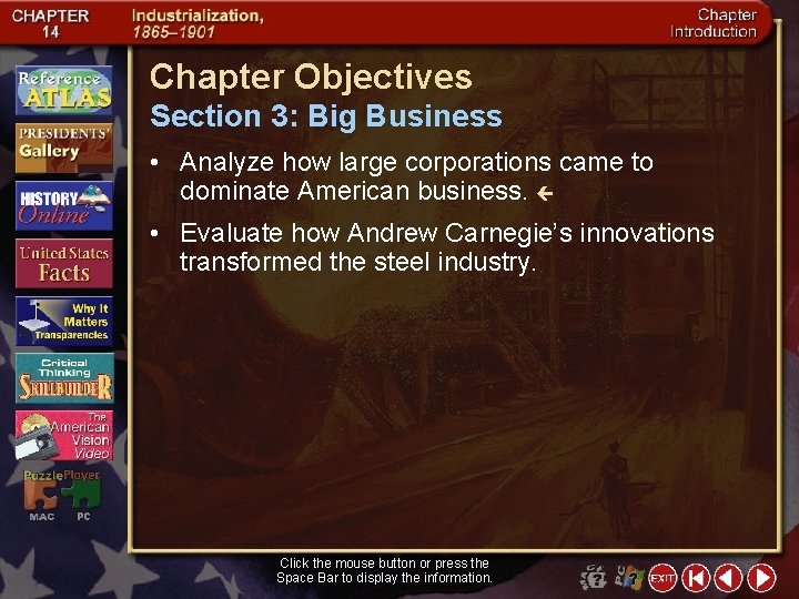 Chapter Objectives Section 3: Big Business • Analyze how large corporations came to dominate