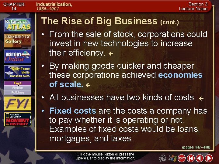 The Rise of Big Business (cont. ) • From the sale of stock, corporations