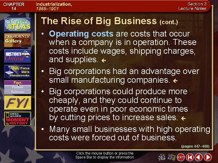 The Rise of Big Business (cont. ) • Operating costs are costs that occur