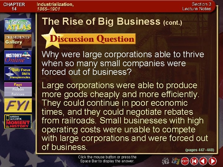 The Rise of Big Business (cont. ) Why were large corporations able to thrive