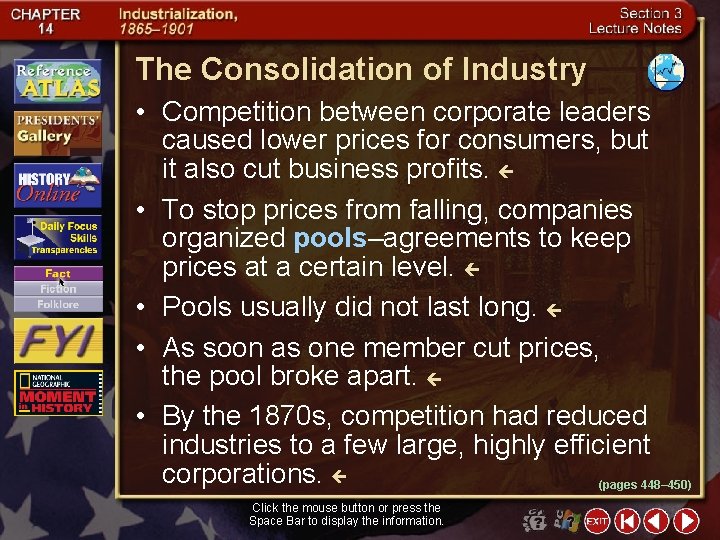 The Consolidation of Industry • Competition between corporate leaders caused lower prices for consumers,