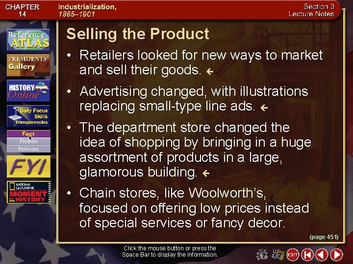 Selling the Product • Retailers looked for new ways to market and sell their