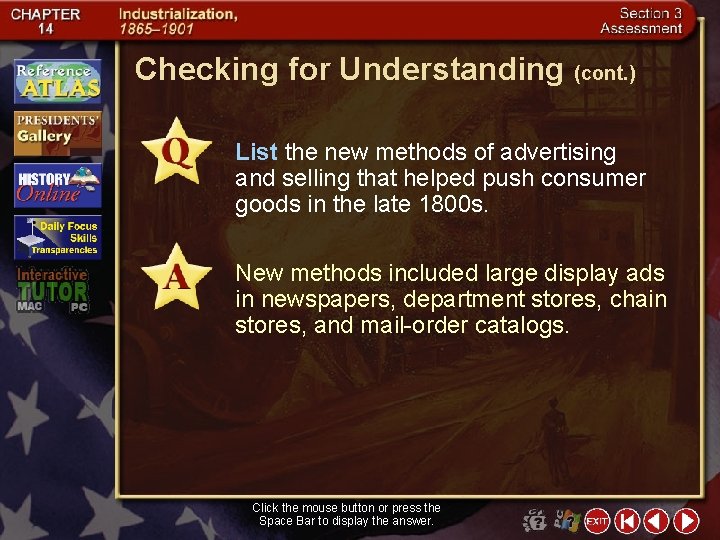 Checking for Understanding (cont. ) List the new methods of advertising and selling that