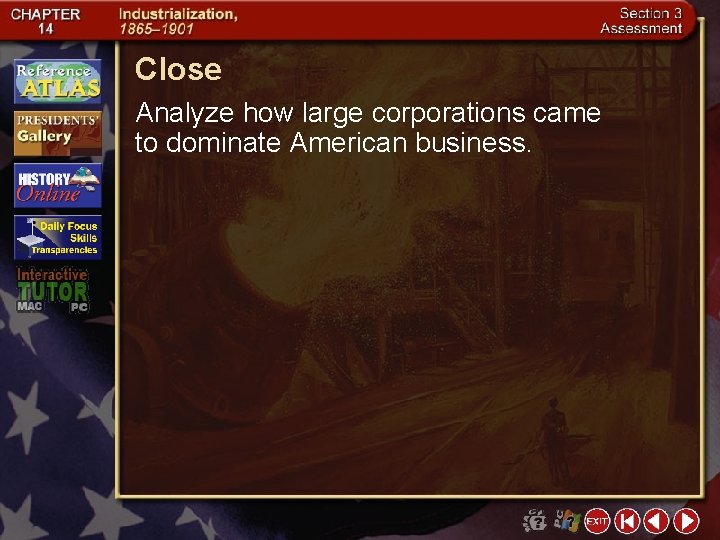 Close Analyze how large corporations came to dominate American business. 