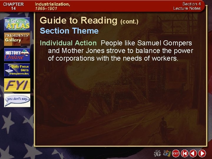 Guide to Reading (cont. ) Section Theme Individual Action People like Samuel Gompers and