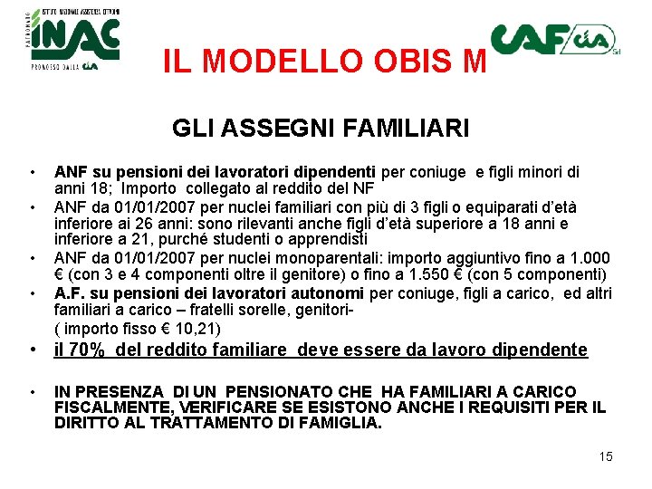 IL MODELLO OBIS M GLI ASSEGNI FAMILIARI • • ANF su pensioni dei lavoratori