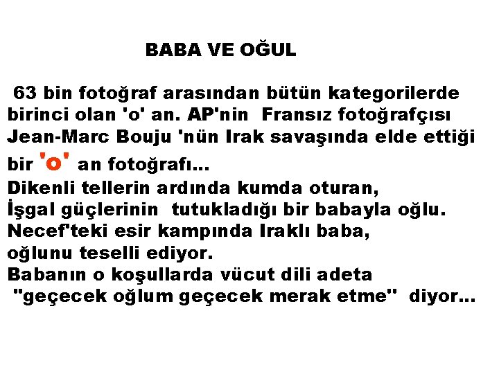 BABA VE OĞUL 63 bin fotoğraf arasından bütün kategorilerde birinci olan 'o' an. AP'nin