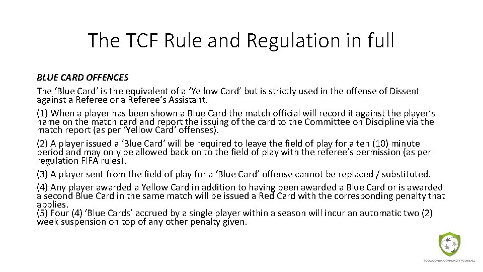 The TCF Rule and Regulation in full BLUE CARD OFFENCES The ‘Blue Card’ is