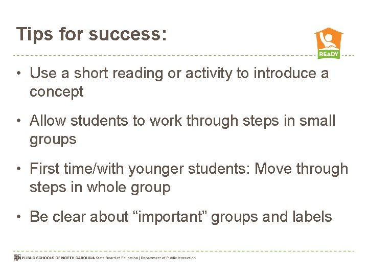 Tips for success: • Use a short reading or activity to introduce a concept