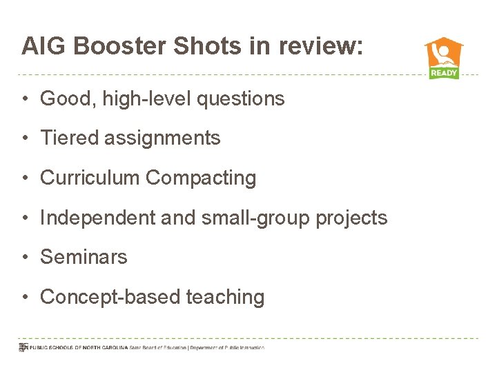 AIG Booster Shots in review: • Good, high-level questions • Tiered assignments • Curriculum