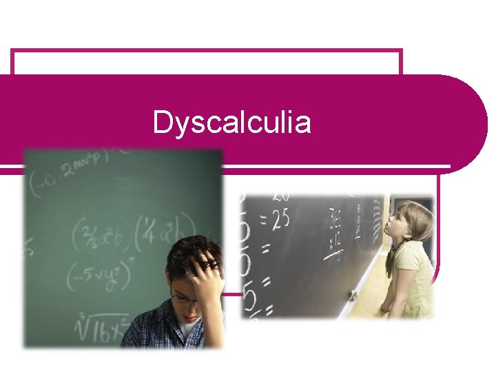 Dyscalculia 