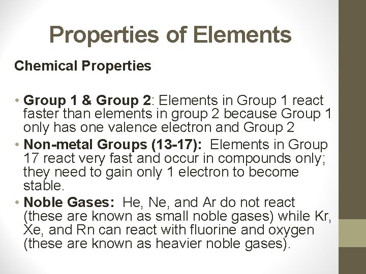 Properties of Elements Chemical Properties • Group 1 & Group 2: Elements in Group