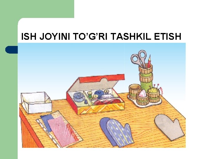 ISH JOYINI TO’G’RI TASHKIL ETISH 