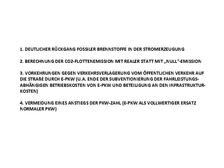  1. DEUTLICHER RÜCKGANG FOSSILER BRENNSTOFFE IN DER STROMERZEUGUNG 2. BERECHNUNG DER CO 2