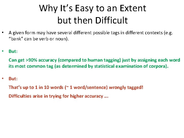 Why It’s Easy to an Extent but then Difficult • A given form may