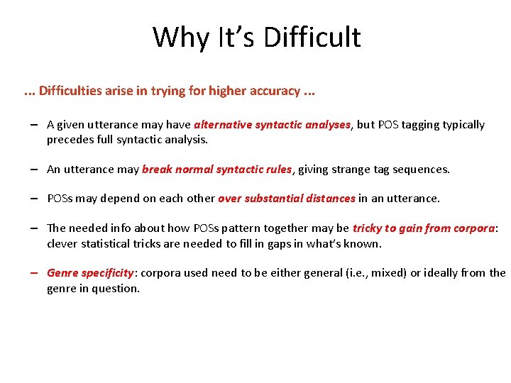 Why It’s Difficult   . . . Difficulties arise in trying for higher accuracy.