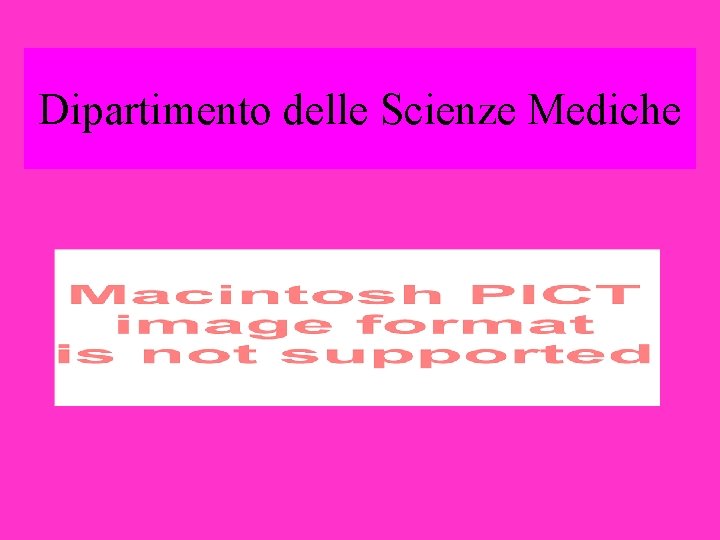 Dipartimento delle Scienze Mediche 