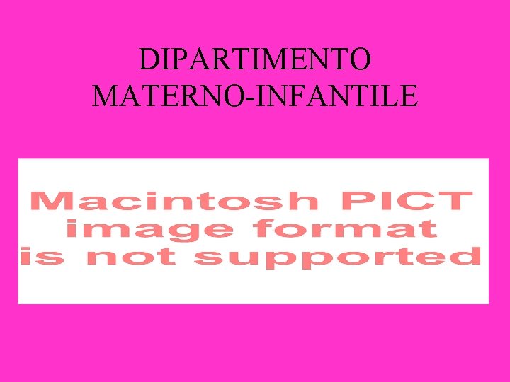 DIPARTIMENTO MATERNO-INFANTILE 