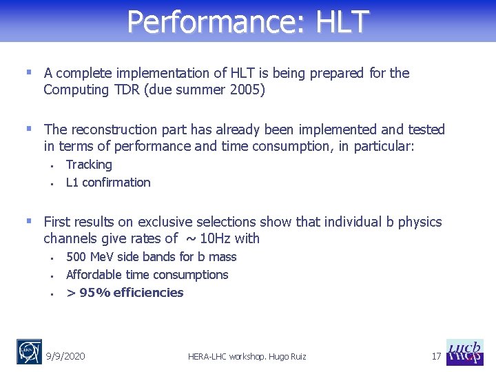 Performance: HLT § A complete implementation of HLT is being prepared for the Computing