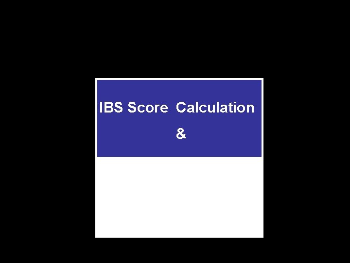 IBS Score Calculation & EXAMPLE 