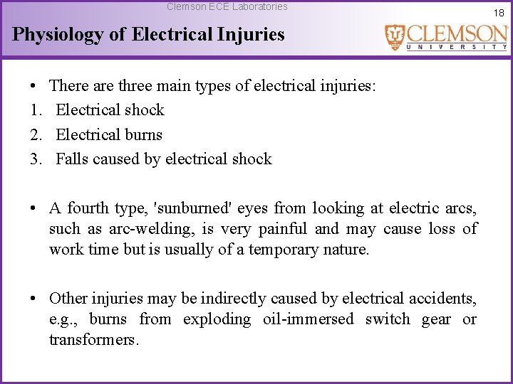 Clemson ECE Laboratories Physiology of Electrical Injuries • 1. 2. 3. There are three