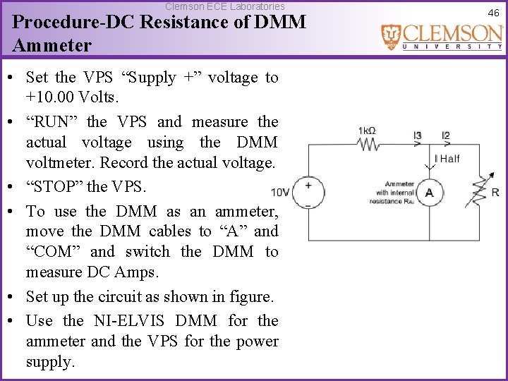 Clemson ECE Laboratories Procedure-DC Resistance of DMM Ammeter • Set the VPS “Supply +”