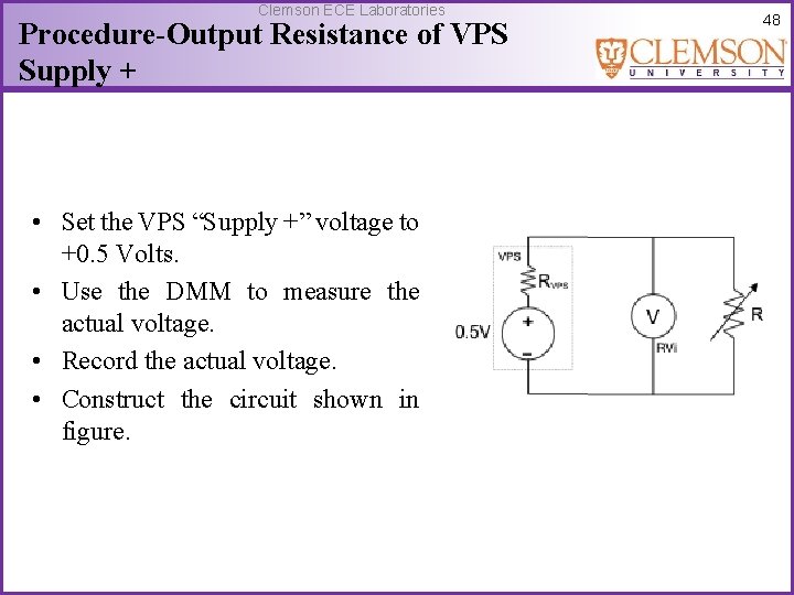 Clemson ECE Laboratories Procedure-Output Resistance of VPS Supply + • Set the VPS “Supply
