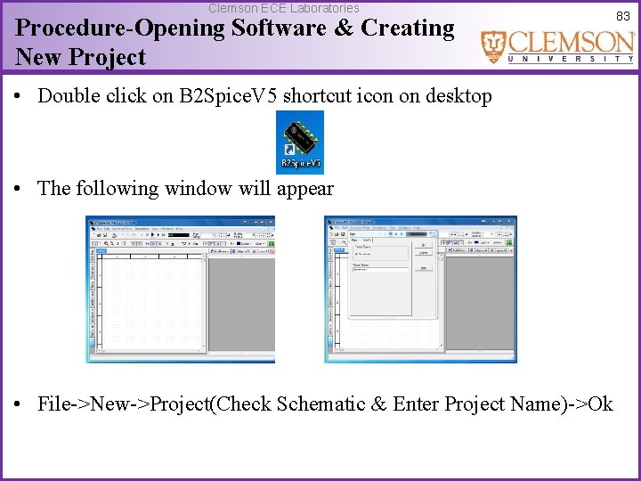 Clemson ECE Laboratories Procedure-Opening Software & Creating New Project • Double click on B