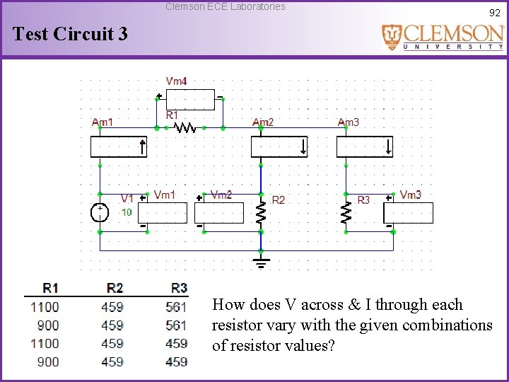Clemson ECE Laboratories 92 Test Circuit 3 How does V across & I through