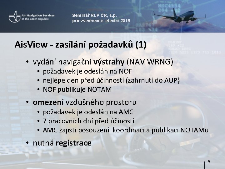 Seminář ŘLP ČR, s. p. pro všeobecné letectví 2015 Ais. View - zasílání požadavků