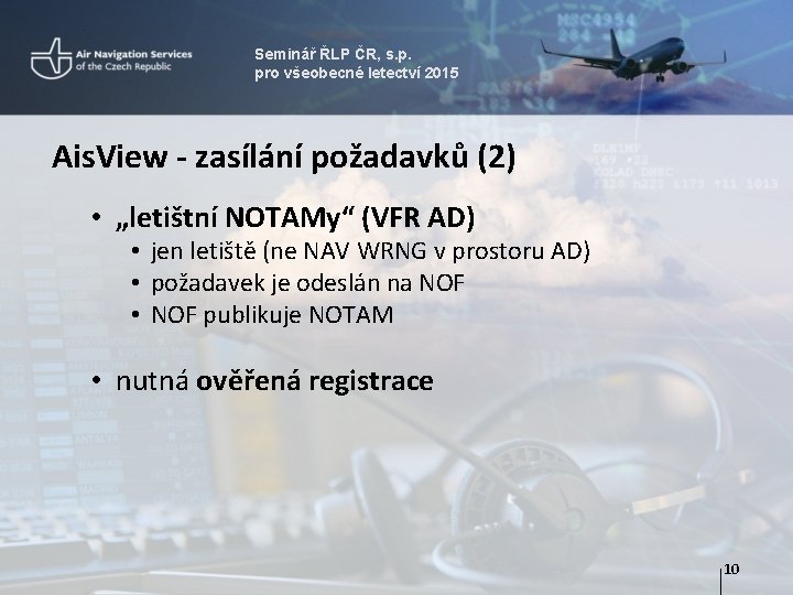 Seminář ŘLP ČR, s. p. pro všeobecné letectví 2015 Ais. View - zasílání požadavků