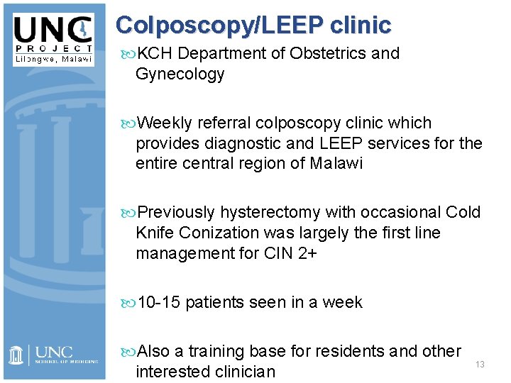 Colposcopy/LEEP clinic KCH Department of Obstetrics and Gynecology Weekly referral colposcopy clinic which provides