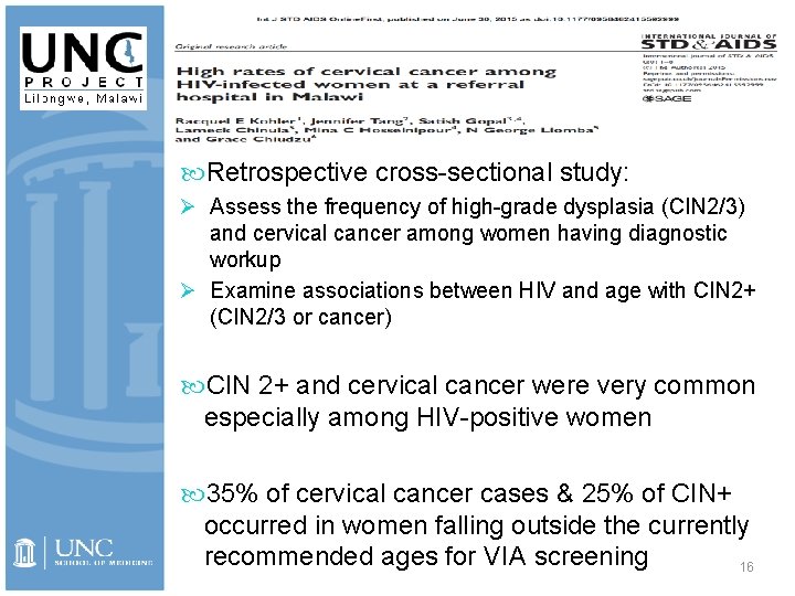  Retrospective cross-sectional study: Ø Assess the frequency of high-grade dysplasia (CIN 2/3) and