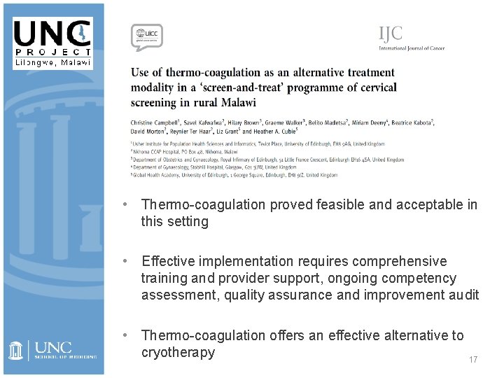  • Thermo-coagulation proved feasible and acceptable in this setting • Effective implementation requires