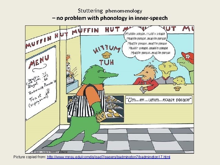 Stuttering phenomenology – no problem with phonology in inner-speech Picture copied from: http: //www.