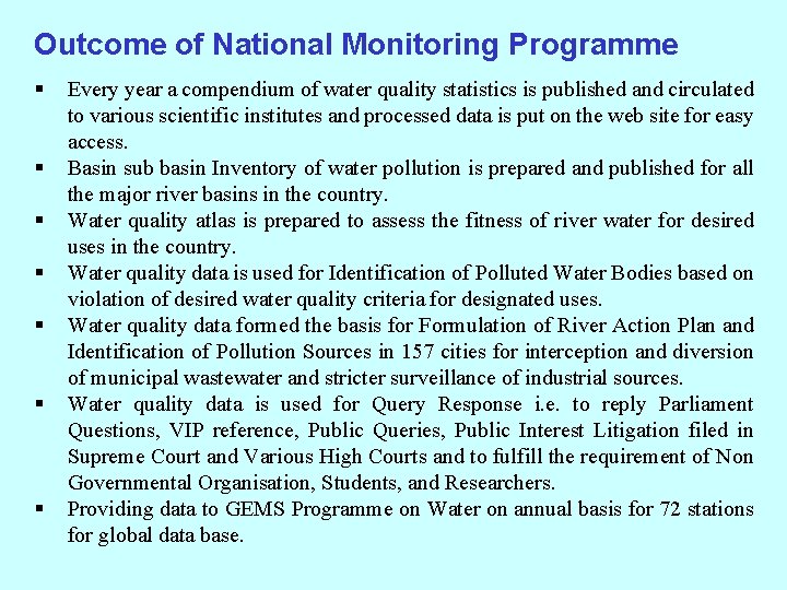 Outcome of National Monitoring Programme § § § § Every year a compendium of