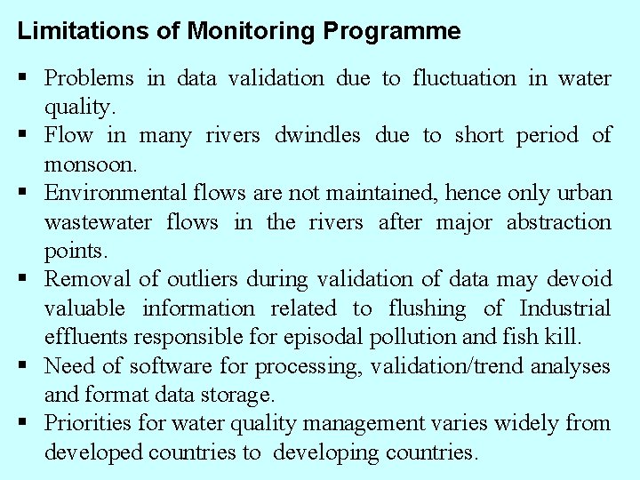 Limitations of Monitoring Programme § Problems in data validation due to fluctuation in water