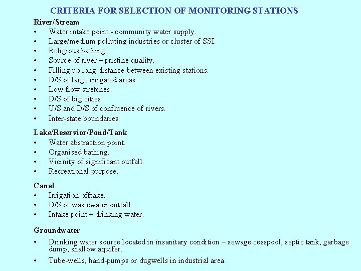 CRITERIA FOR SELECTION OF MONITORING STATIONS River/Stream • Water intake point - community water