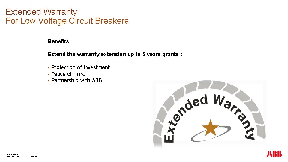Extended Warranty For Low Voltage Circuit Breakers Benefits Extend the warranty extension up to