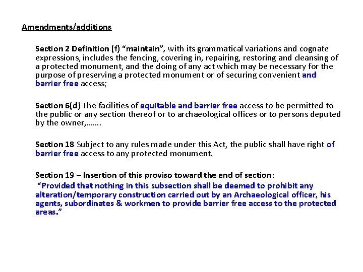 Amendments/additions Section 2 Definition (f) “maintain”, with its grammatical variations and cognate expressions, includes