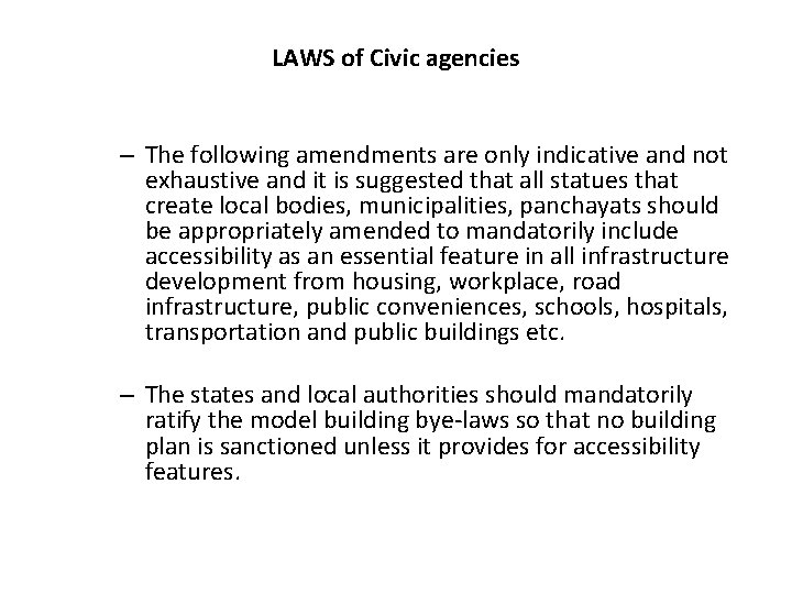 LAWS of Civic agencies – The following amendments are only indicative and not exhaustive