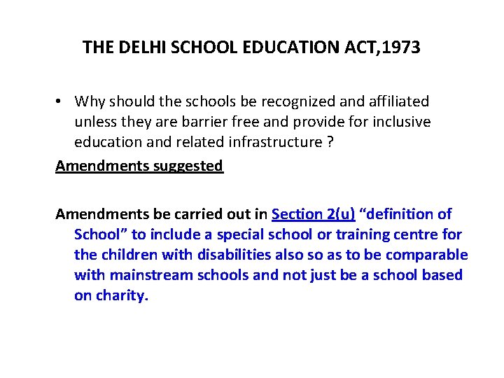 THE DELHI SCHOOL EDUCATION ACT, 1973 • Why should the schools be recognized and