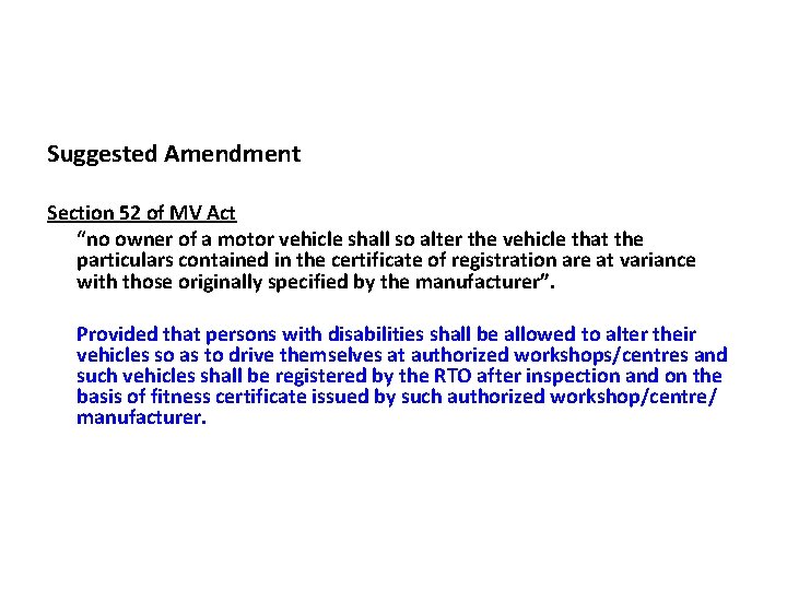 Suggested Amendment Section 52 of MV Act “no owner of a motor vehicle shall