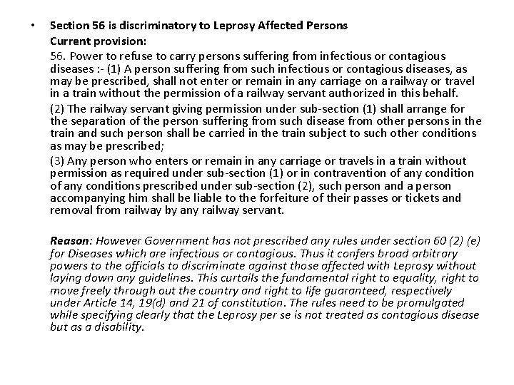  • Section 56 is discriminatory to Leprosy Affected Persons Current provision: 56. Power