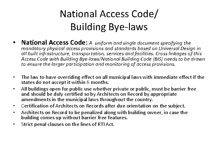 National Access Code/ Building Bye-laws • National Access Code: A uniform and single document